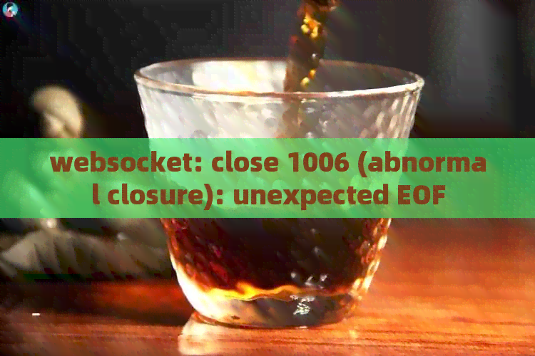 websocket: close 1006 (abnormal closure): unexpected EOF